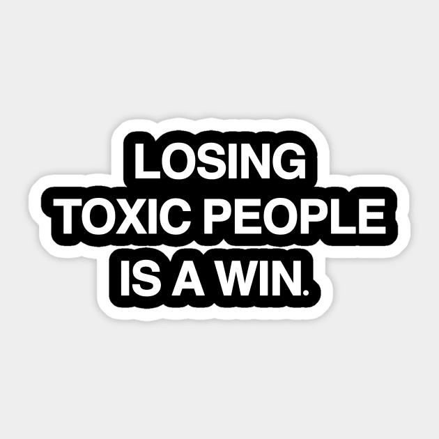 Losing Toxic People is a Win Sticker by ButterflyX